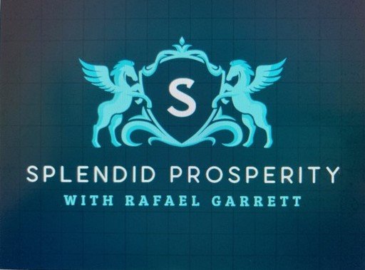 Splendid Prosperity with Rafael Garrett